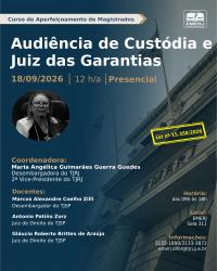 Imagem do banner principal do curso - Audi&ecirc;ncia de Cust&oacute;dia e Juiz das Garantias