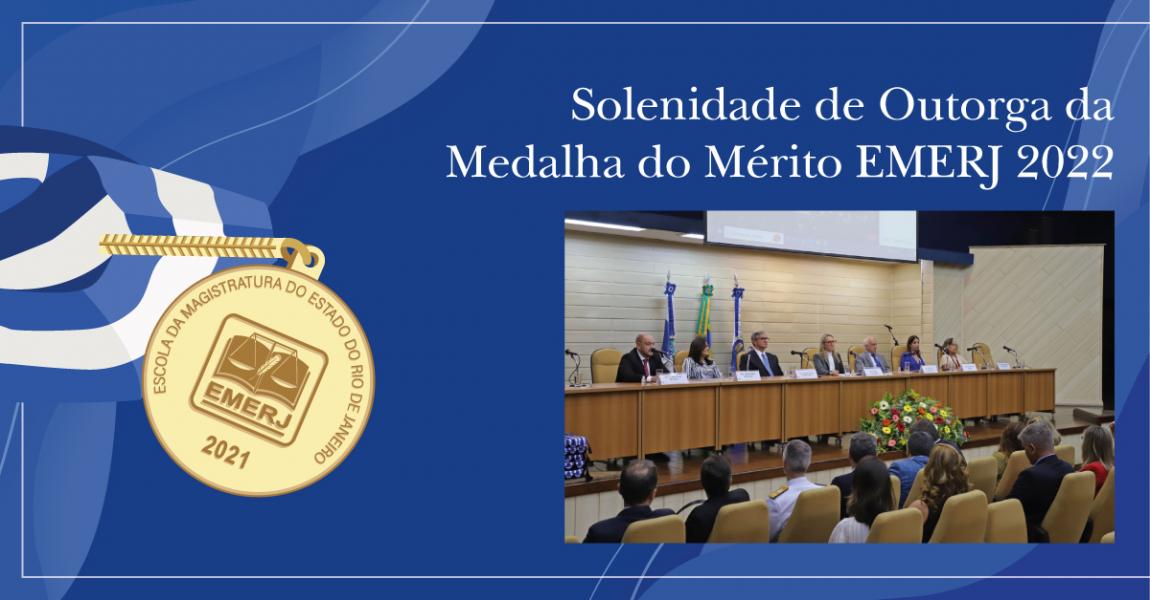 Imagem da notícia - Solenidade de outorga da Medalha do Mérito EMERJ 2022 premia 40 personalidades