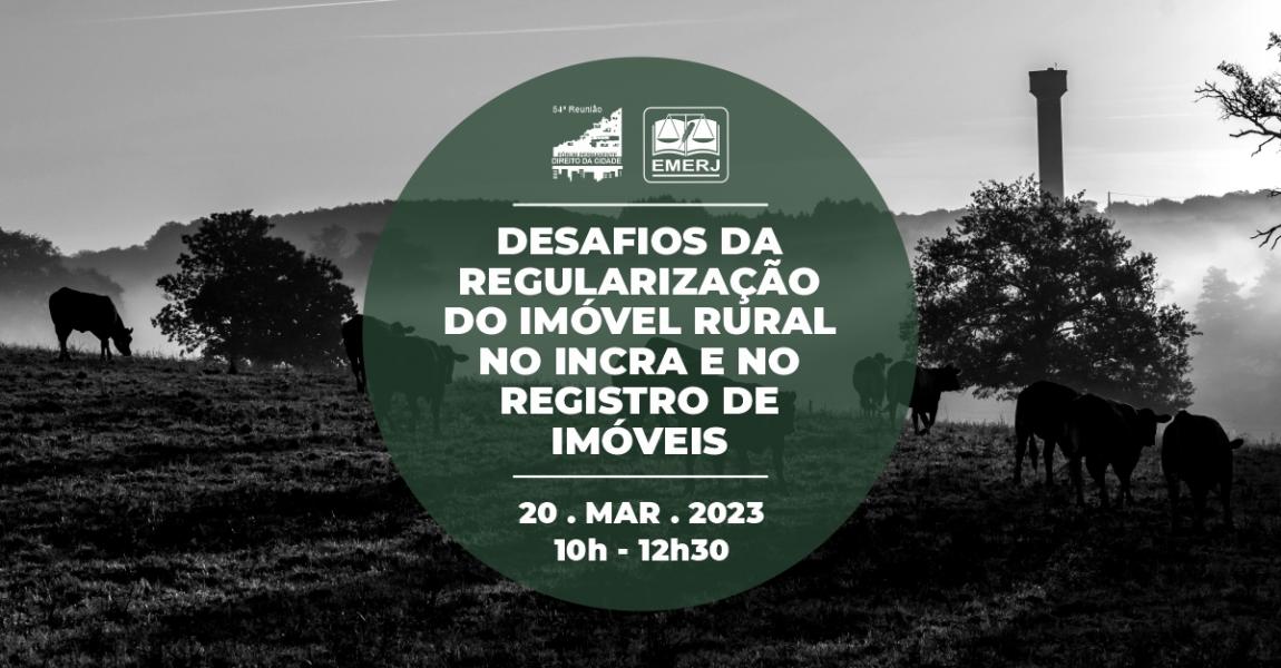 Imagem da notícia - Fórum Permanente de Direito da Cidade debaterá os desafios da regularização do imóvel rural no Incra e no registro de imóveis 