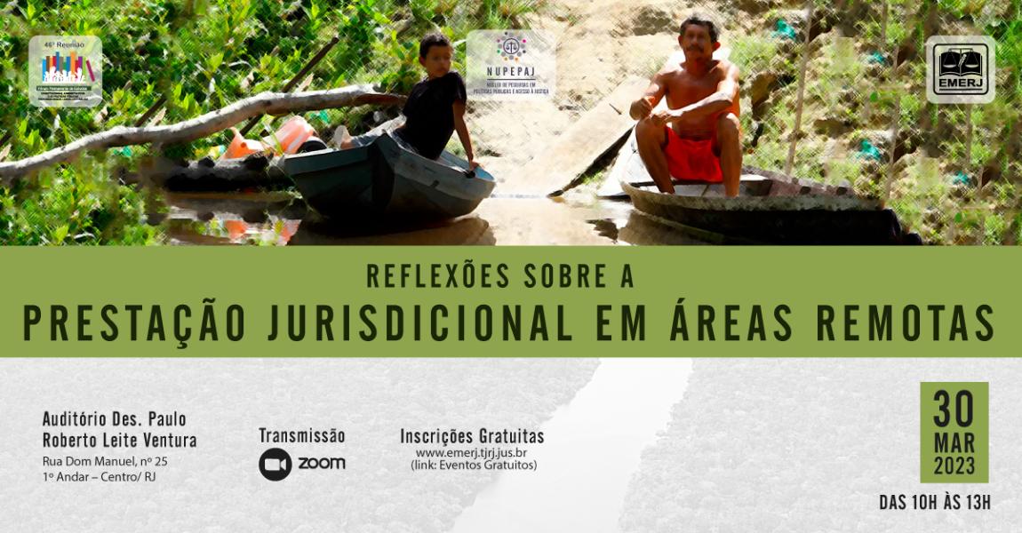 Imagem da notícia - EMERJ debaterá “Reflexões sobre a prestação jurisdicional em áreas remotas”