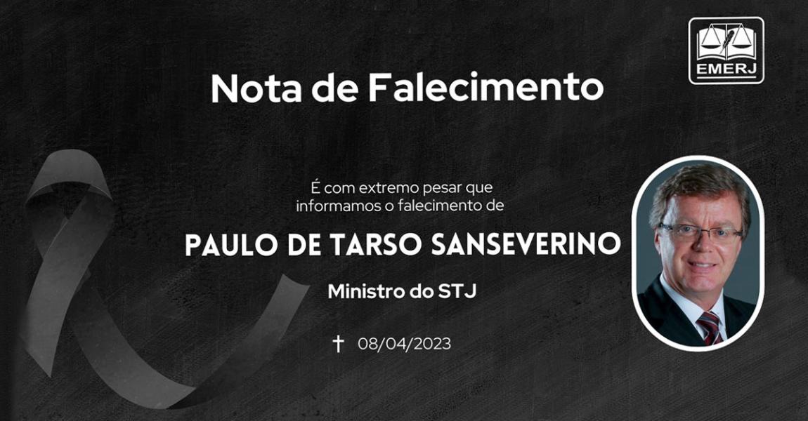 Imagem da notícia - EMERJ lamenta morte do ministro Paulo de Tarso Sanseverino