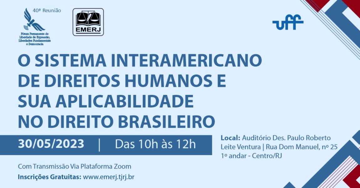 Imagem da notícia - EMERJ realizará palestras sobre “O Sistema Interamericano de Direitos Humanos e sua aplicabilidade no Direito brasileiro”