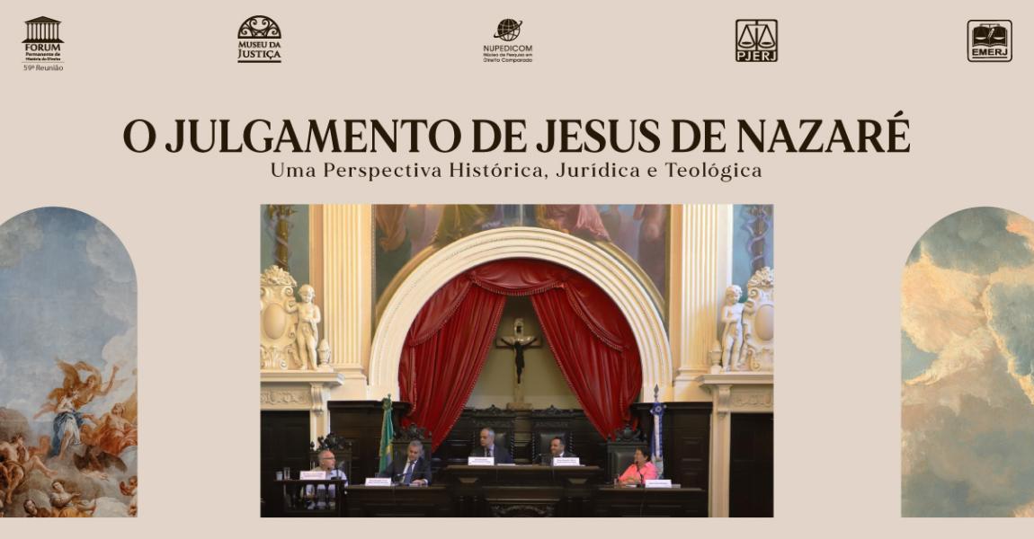Imagem da notícia - EMERJ realiza encontro sobre “O julgamento de Jesus de Nazaré: uma perspectiva histórica, jurídica e teológica”