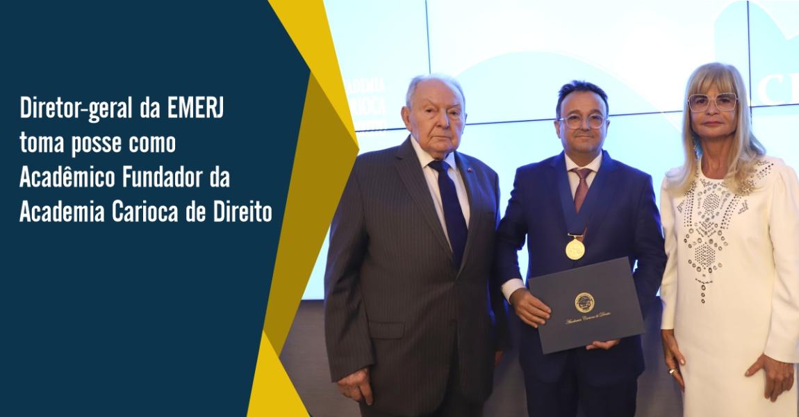 Imagem da notícia - Diretor-geral da EMERJ é empossado como acadêmico fundador da Academia Carioca de Direito