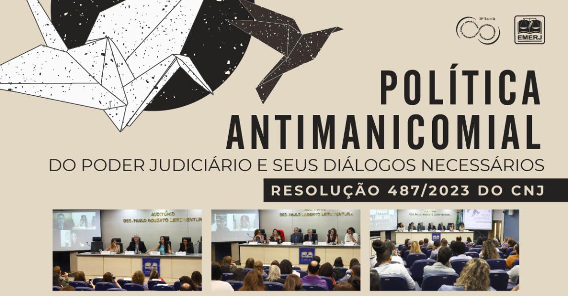 Imagem da notícia - EMERJ realiza encontro sobre “Política antimanicomial do Poder Judiciário e seus diálogos necessários – Resolução 487/2023 do CNJ”