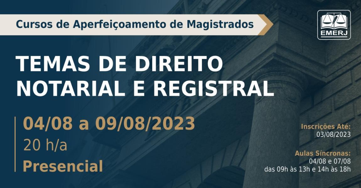 Imagem da notícia - EMERJ realizará curso “Temas de Direito Notarial e Registral”