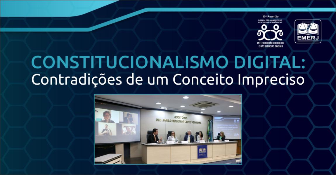 Imagem da notícia - EMERJ debate “Constitucionalismo digital: contradições de um conceito impreciso”