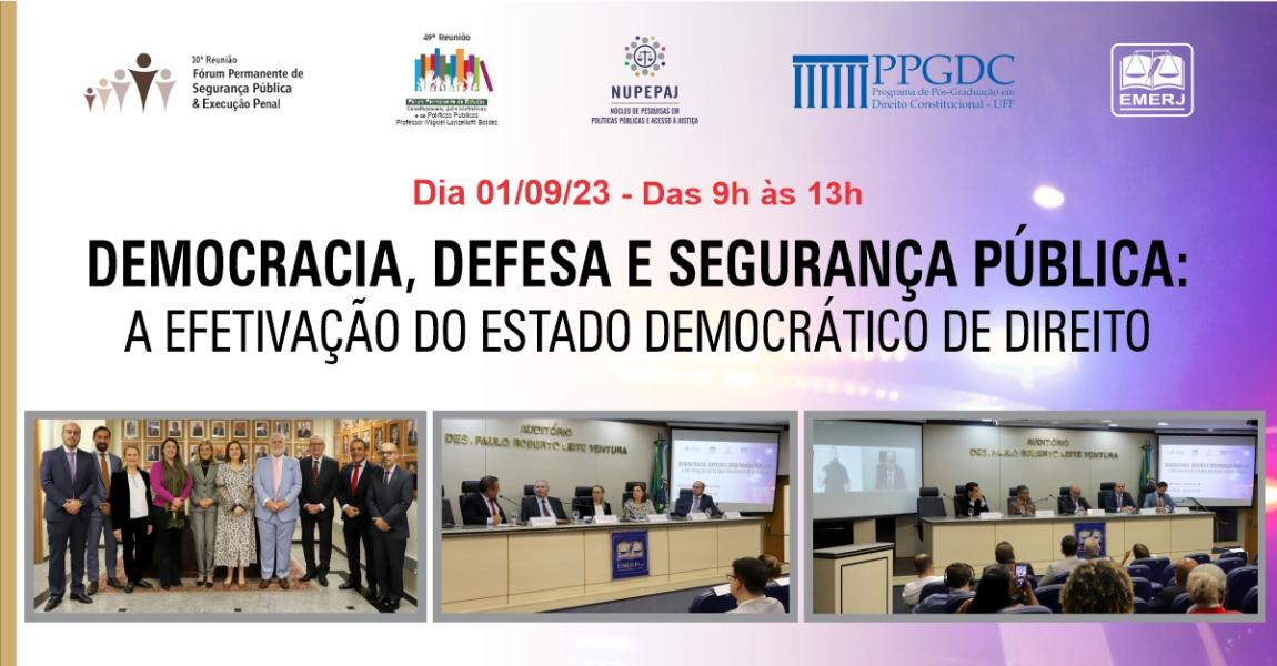 Imagem da notícia - EMERJ realiza segundo dia do encontro “Democracia, defesa e segurança pública: a efetivação do Estado Democrático de Direito”