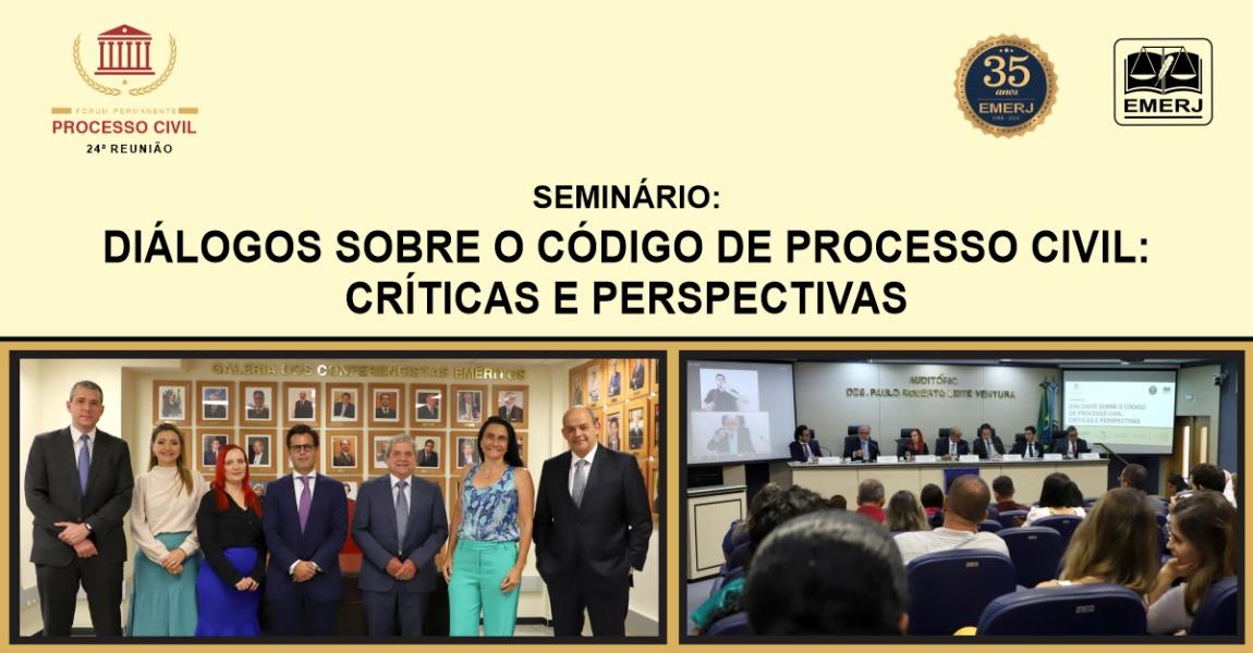 Imagem da notícia - Seminário “Diálogos sobre o Código de Processo Civil: críticas e perspectivas” é realizado pela EMERJ