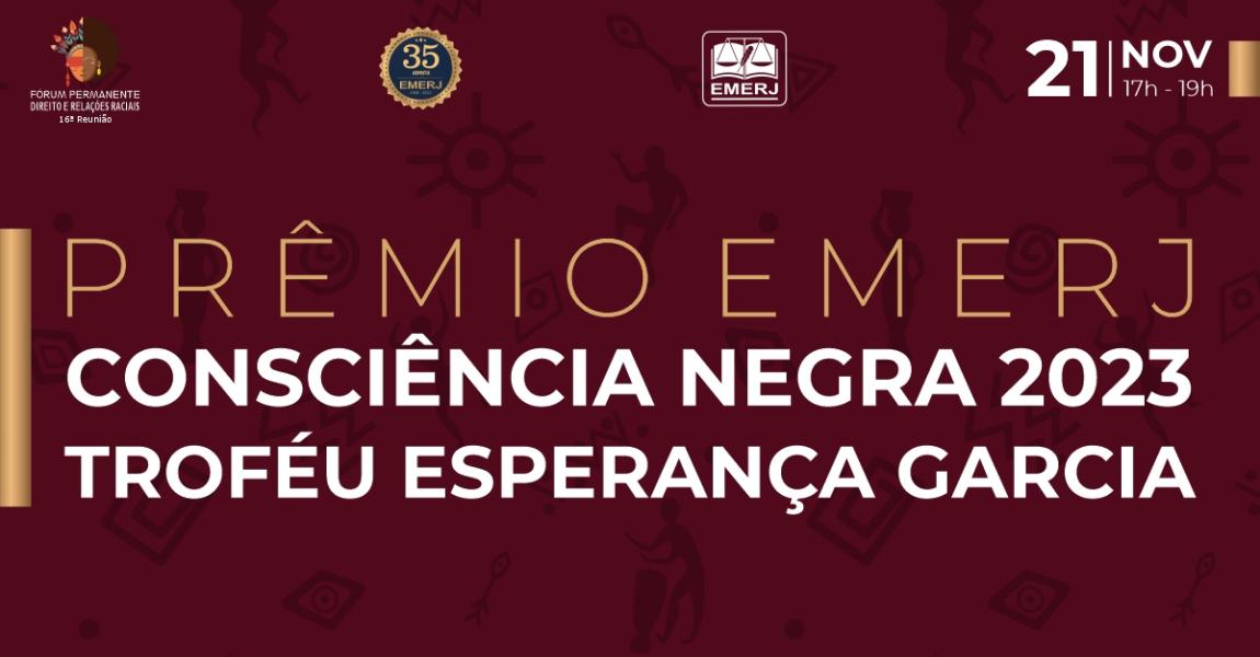 Imagem da notícia - "Prêmio EMERJ Consciência Negra - 2023" irá condecorar três personalidades com Troféu Esperança Garcia