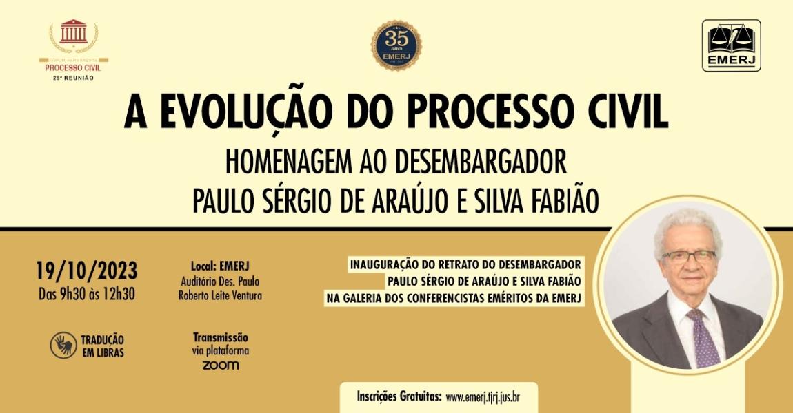 Imagem da notícia - EMERJ inaugurará retrato do desembargador Paulo Sérgio de Araújo e Silva Fabião na Galeria dos Conferencistas Eméritos, em evento sobre “A evolução do processo civil”