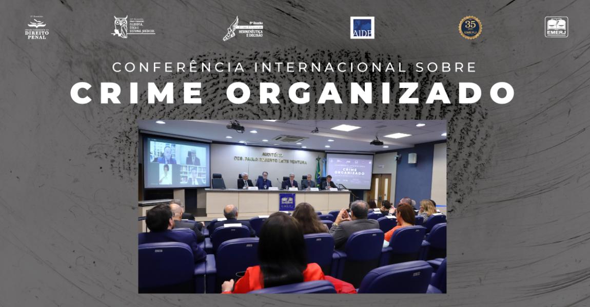 Imagem da notícia - EMERJ sedia primeiro dia da Conferência Internacional sobre Crime Organizado