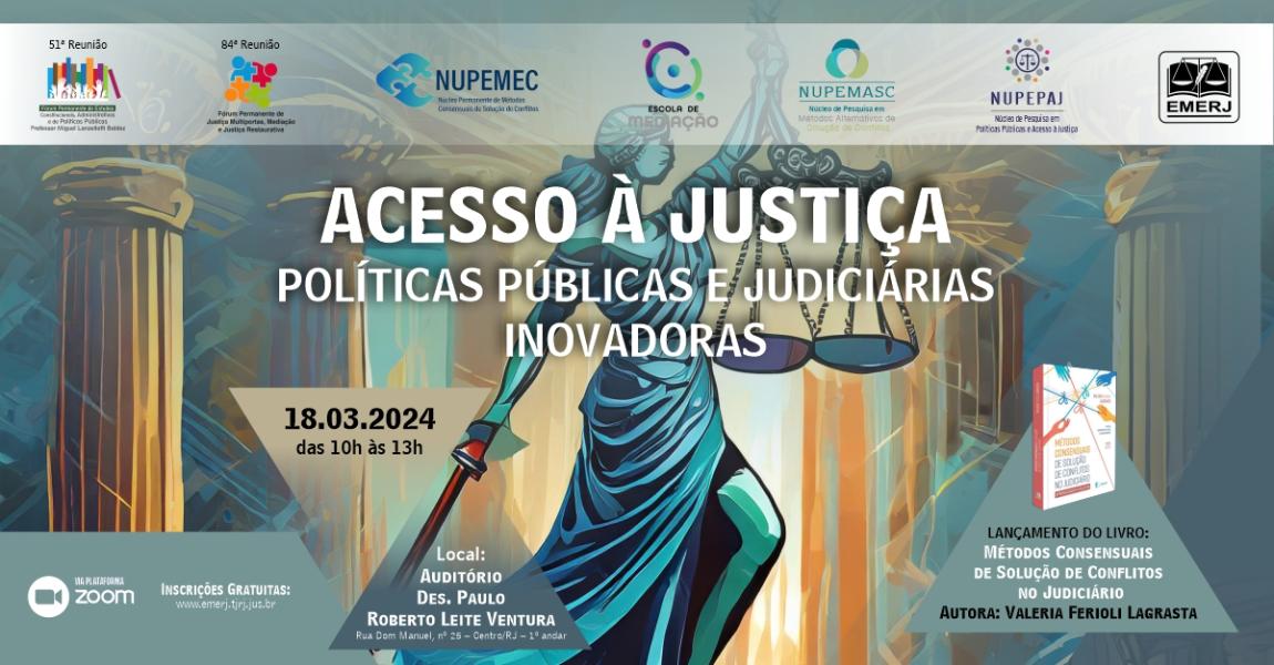 Imagem da notícia - EMERJ promoverá encontro sobre “Acesso à Justiça – Políticas públicas e judiciárias inovadoras”