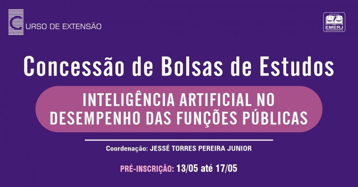 Foto: cartaz com informações sobre concessão de bolsa de estudos para o curso de extensão “Inteligência Artificial no Desempenho das Funções Públicas”.