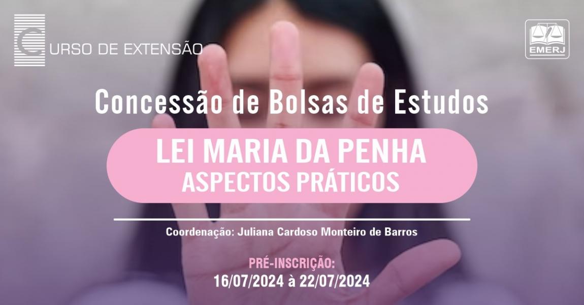 Foto: cartaz com informações sobre concessão de bolsa de estudos para o Curso de Extensão “Lei Maria da Penha – Aspectos Práticos”.