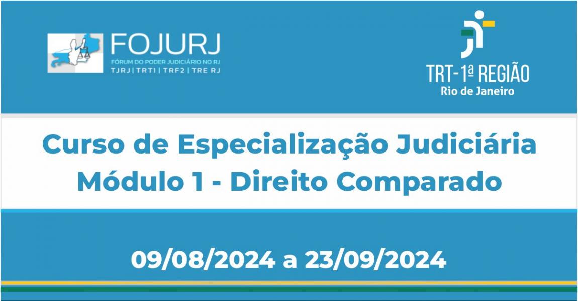 Foto: cartaz com informações de inscrições do “Curso de Especialização Judiciária - módulo 1: Direito Comparado”