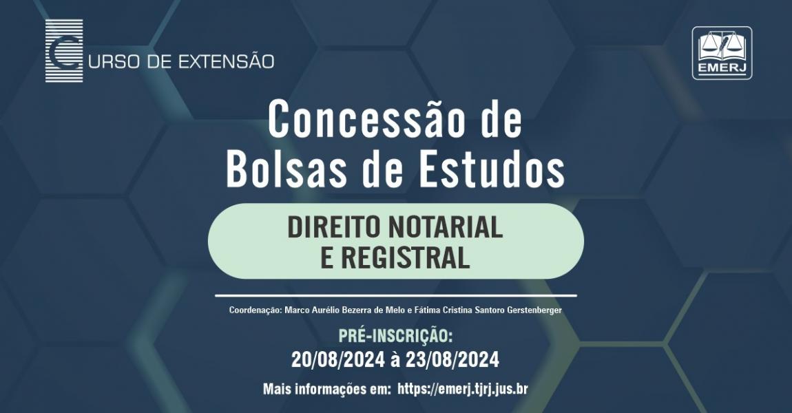 Imagem da notícia - EMERJ abre inscrições para concessão de bolsa de estudos para o Curso de Extensão “Direito Notarial e Registral” 