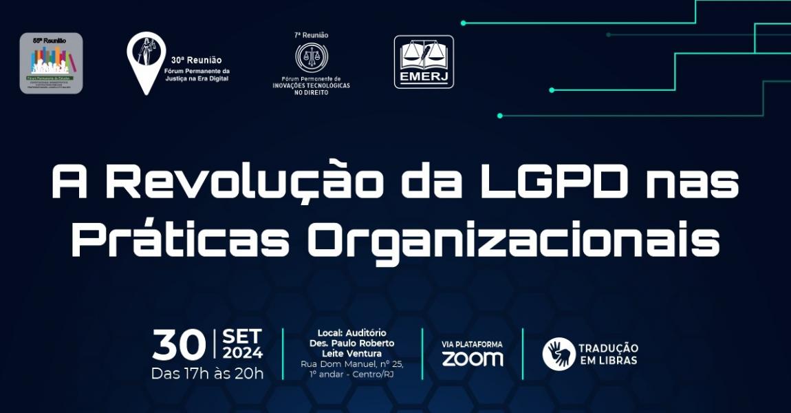 cartaz com informações do encontro “A Revolução da LGPD nas Práticas Organizacionais”