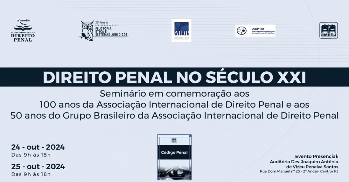 Foto: Cartaz com informações do Seminário em comemoração aos 100 anos da Associação Internacional de Direito Penal e aos 50 anos do Grupo Brasileiro da Associação Internacional de Direito Penal.