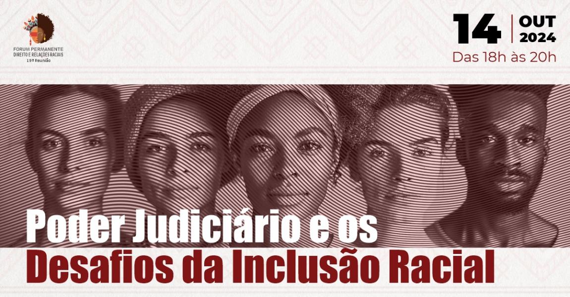 Foto: cartaz com informações da 19ª reunião do Fórum Permanente de Direito e Relações Raciais.