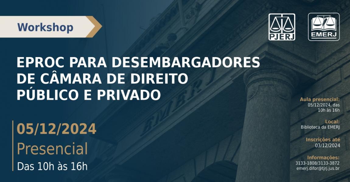 Foto: cartaz com informações sobre o workshop “E-proc para desembargadores de Câmara de Direito Público e Privado”