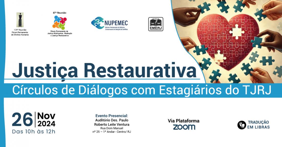 Foto: Cartaz com informações do evento Justiça restaurativa – Círculos de Diálogos com estagiários do TJRJ