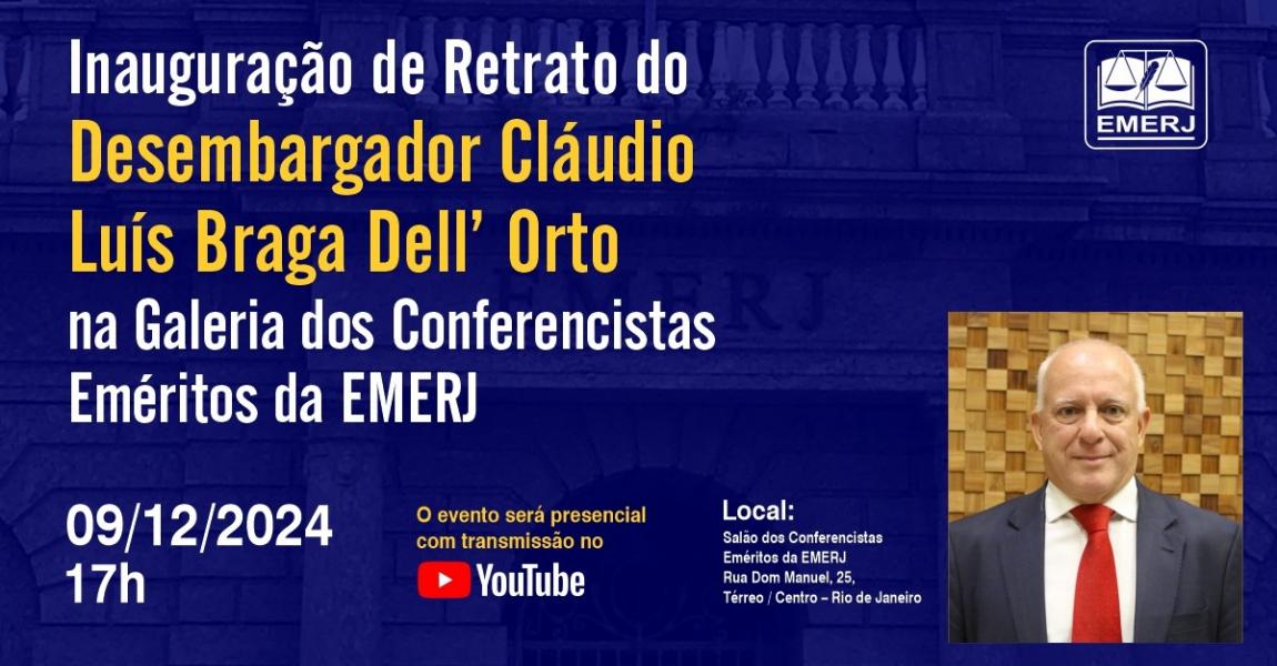 Imagem da notícia - EMERJ inaugurará retrato do desembargador Cláudio Luís Braga dell’Orto na Galeria dos Conferencistas Eméritos