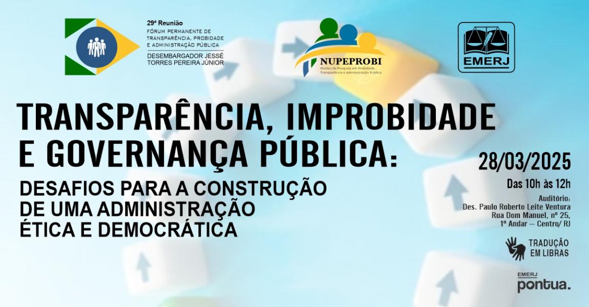 Foto: cartaz com informações sobre o evento “Transparência, Improbidade e Governança Pública: Desafios para a construção de uma administração ética e democrática”