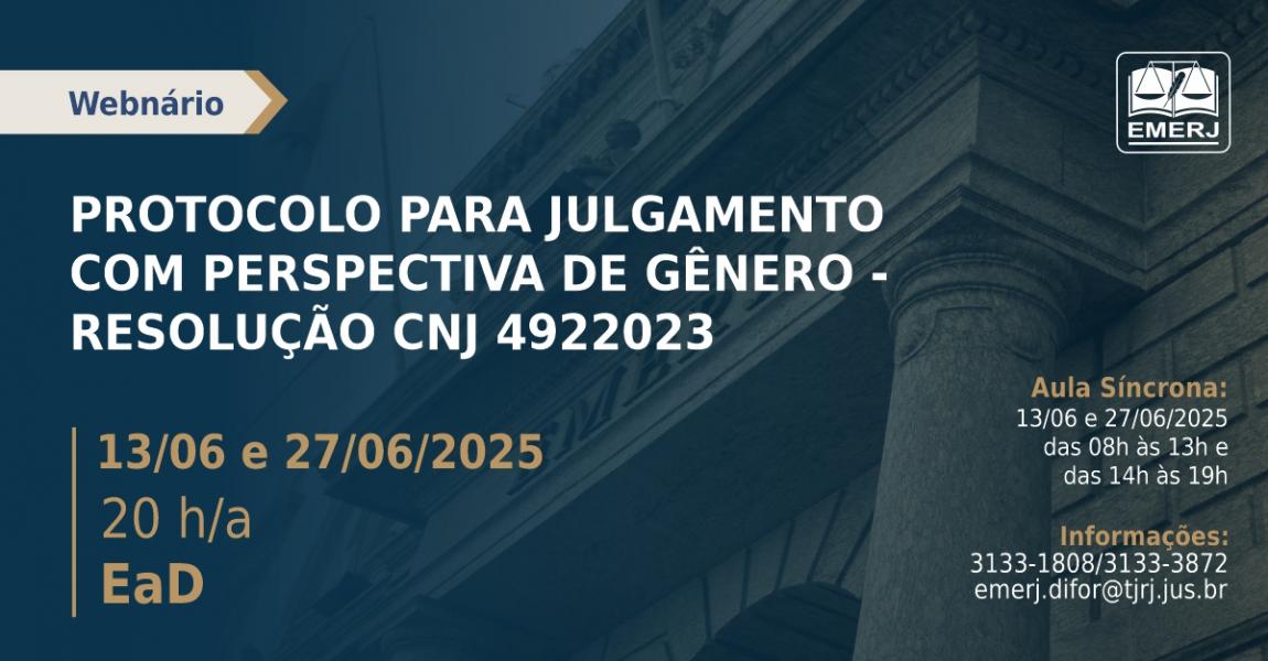 Foto: cartaz com informações do webnário Protocolo para Julgamento com Perspectiva de Gênero - Resolução CNJ nº 492/2023