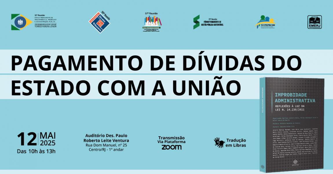 Foto: cartaz com informações sobre o evento Pagamento de Dívidas do Estado com a União.