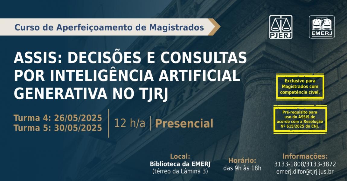 Foto: cartaz com informações sobre as turmas 4 e 5 do curso de formação continuada ASSIS: Decisões e Consultas por Inteligência Artificial Generativa no TJRJ