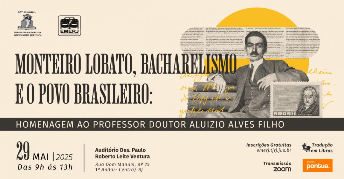 Foto: cartaz com informações sobre o evento Monteiro Lobato, Bacharelismo e o Povo Brasileiro - Homenagem ao Professor Doutor Aluizio Alves Filho.