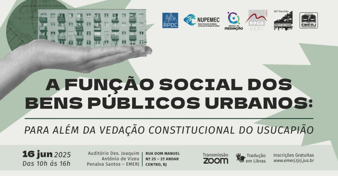 Foto: Cartaz com informações sobre o evento A Função Social dos Bens Públicos Urbanos: Para Além da Vedação Constitucional do Usucapião.