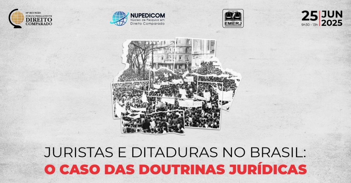 Foto: banner com informações do evento Juristas e Ditaduras no Brasil: O Caso das Doutrinas Jurídicas.