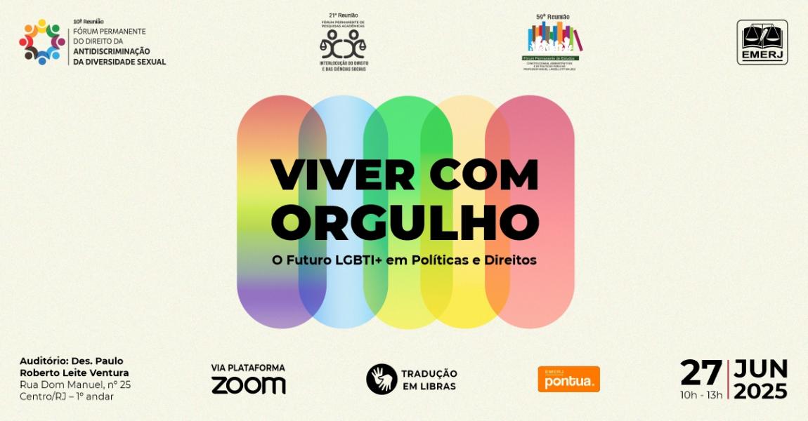 Foto: Cartaz com informações sobre o evento Viver com Orgulho: O Futuro LGBTI+ em Políticas e Direitos.