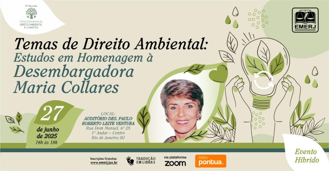 Foto: Cartaz com informações sobre o evento Temas de Direito Ambiental: Estudos em Homenagem à desembargadora Maria Collares.