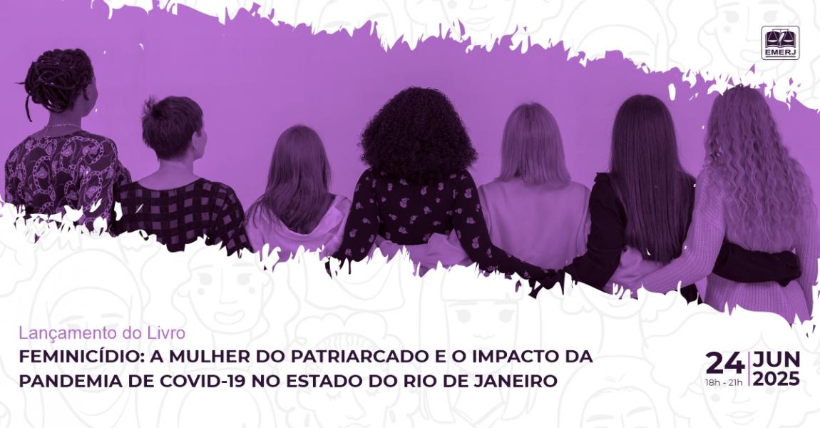 Foto: Cartaz com informações sobre o evento Feminicídio: A Mulher do Patriarcado e o Impacto da Pandemia de Covid-19 no Estado do Rio de Janeiro.