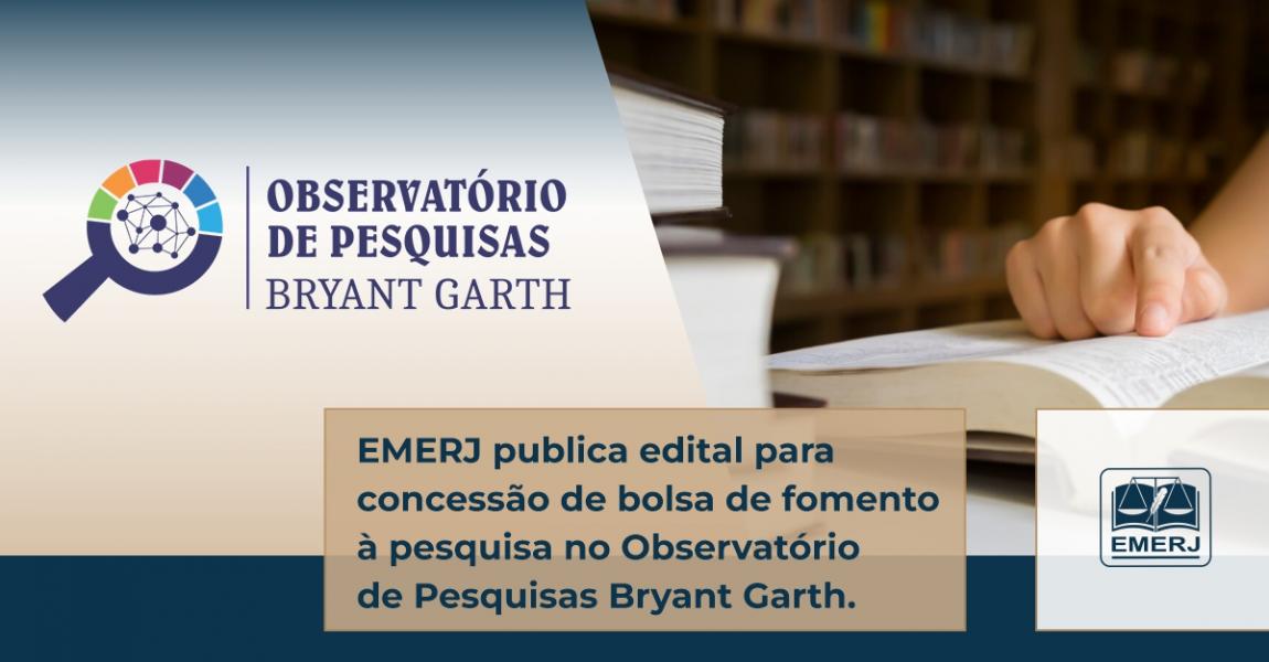 Foto: Banner com informações sobre a concessão de bolsa de fomento à pesquisa no Observatório de Pesquisas Bryant Garth.