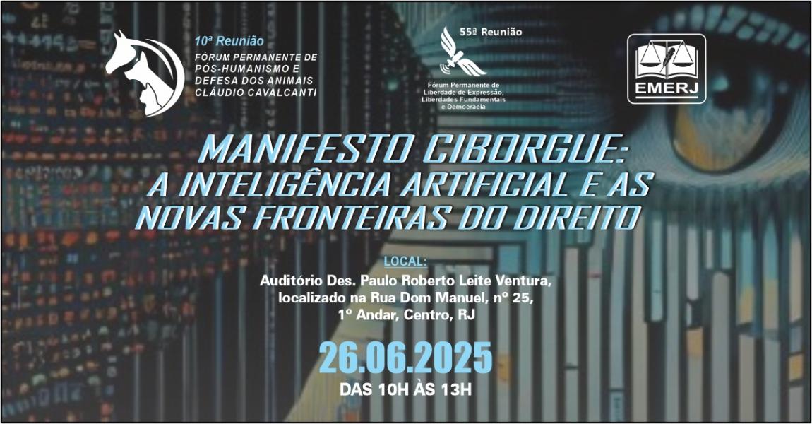 Foto: cartaz com informações do evento Manifesto Ciborgue: A Inteligência Artificial e as Novas Fronteiras do Direito.