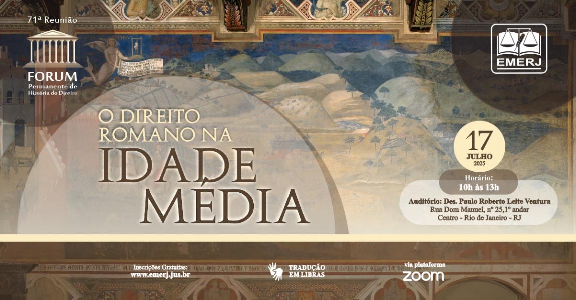 Foto: Cartaz com informações sobre o evento O Direito Romano na Idade Média.