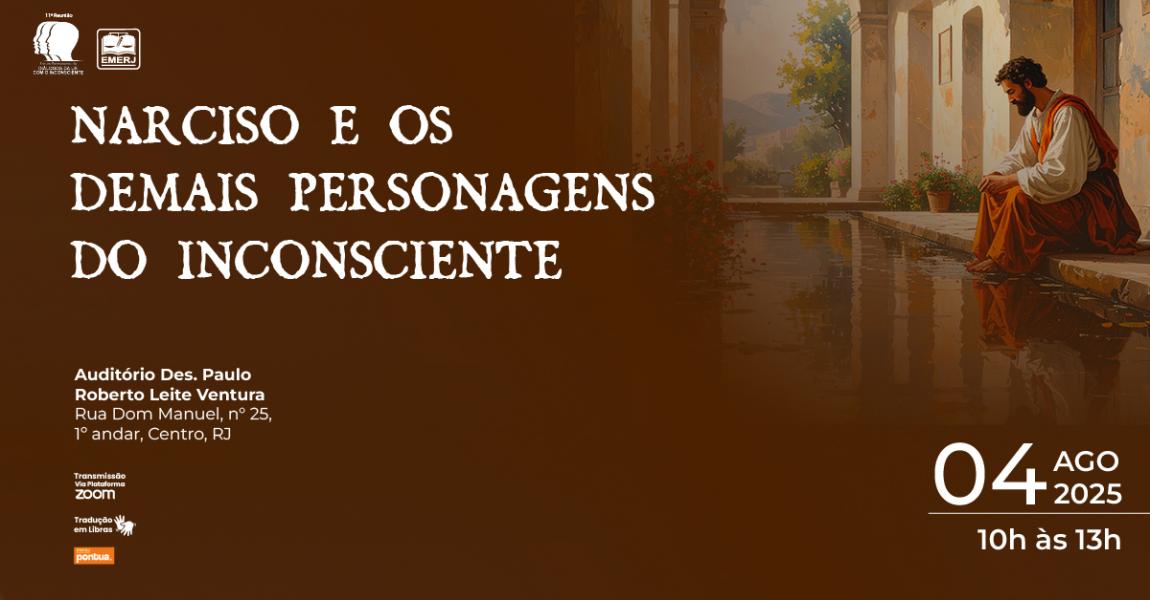 Imagem da notícia - EMERJ promoverá o evento Narciso e os Demais Personagens do Inconsciente