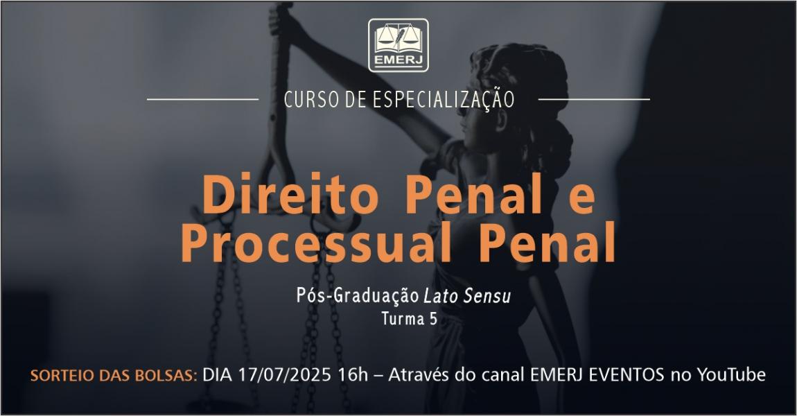Imagem da notícia - EMERJ publica edital para concessão de bolsas de estudo para o Curso de Especialização em Direito Penal e Processual Penal – Turma 5