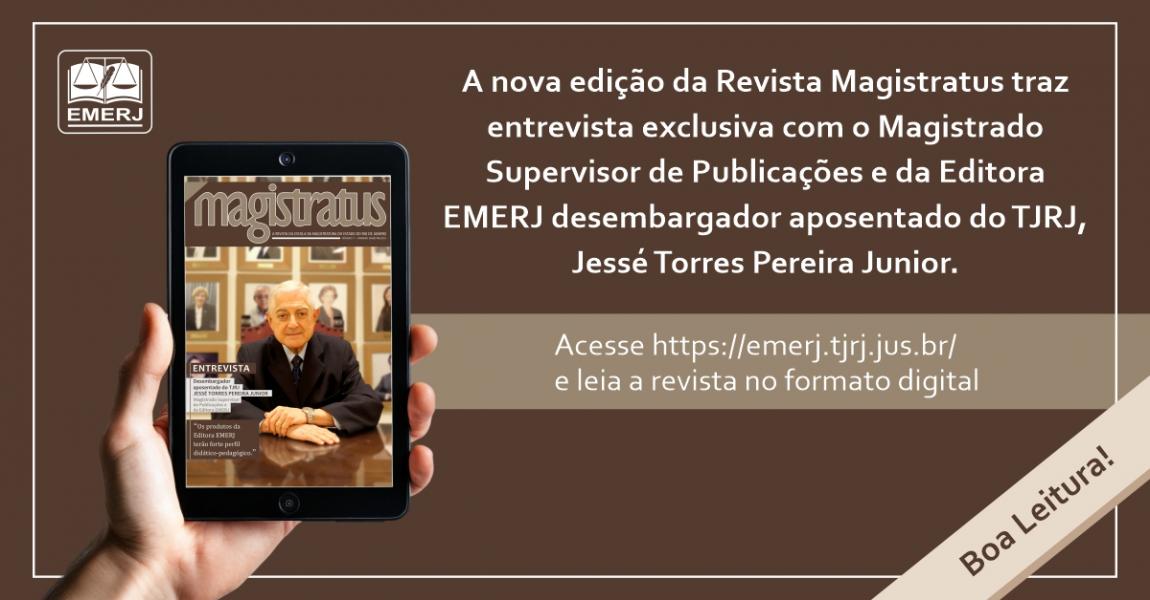 Imagem da notícia - EMERJ lança décima primeira edição da Revista Magistratus, que traz entrevista com o desembargador aposentado Jessé Torres Pereira Junior