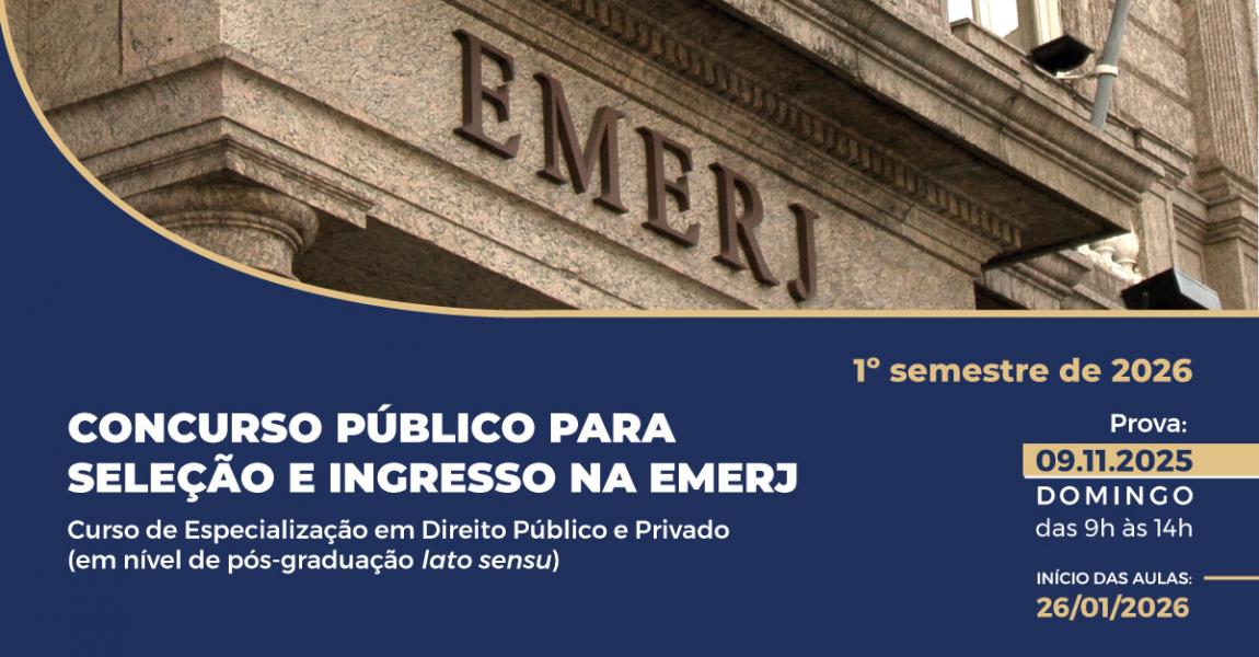 Imagem da notícia - EMERJ divulga edital do Concurso Público para Seleção e Ingresso no Curso de Especialização em Direito Público e Privado para o 1º semestre de 2026