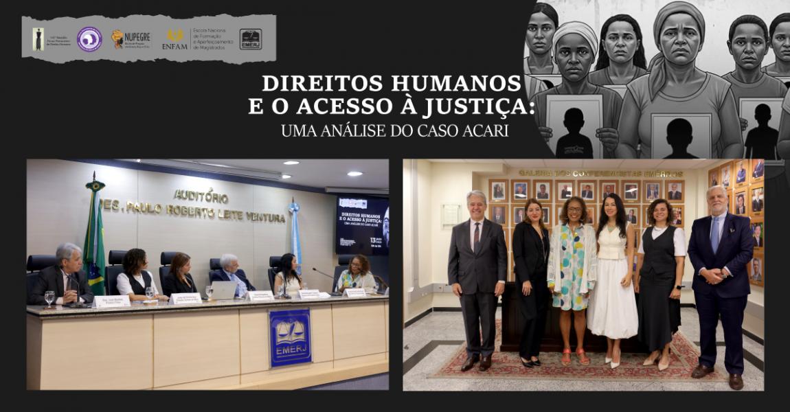 Imagem da notícia - EMERJ promove encontro Direitos Humanos e o Acesso à Justiça: Uma Análise do Caso Acari