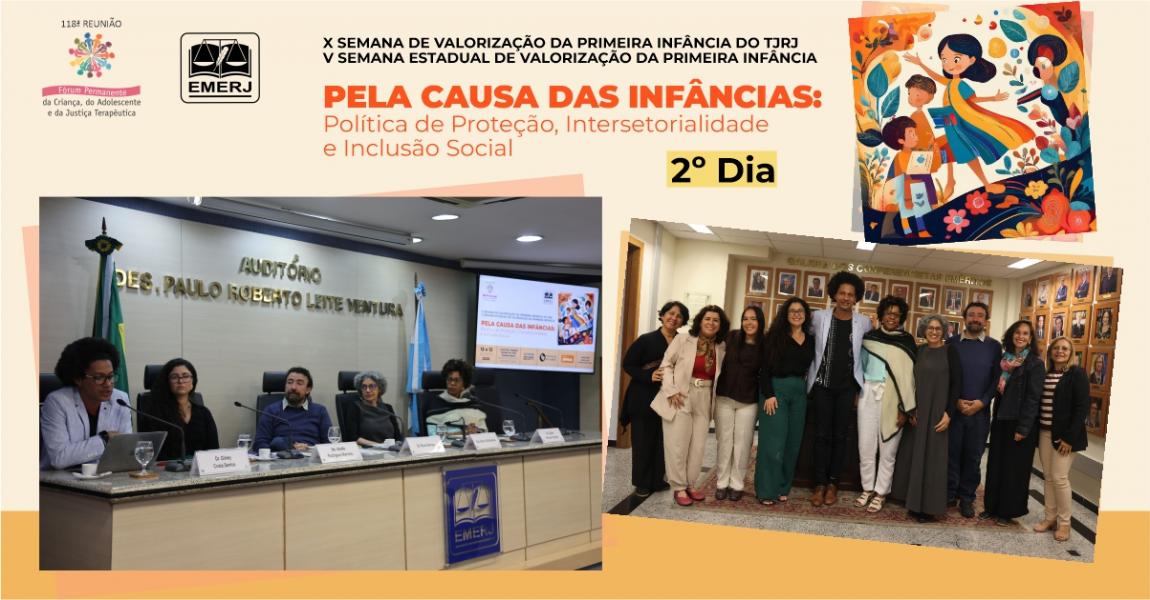 Foto: Participantes do segundo dia da X Semana de Valorização da Primeira Infância do Tribunal de Justiça do Estado do Rio de Janeiro (TJRJ) e da V Semana Estadual de Valorização da Primeira Infância.