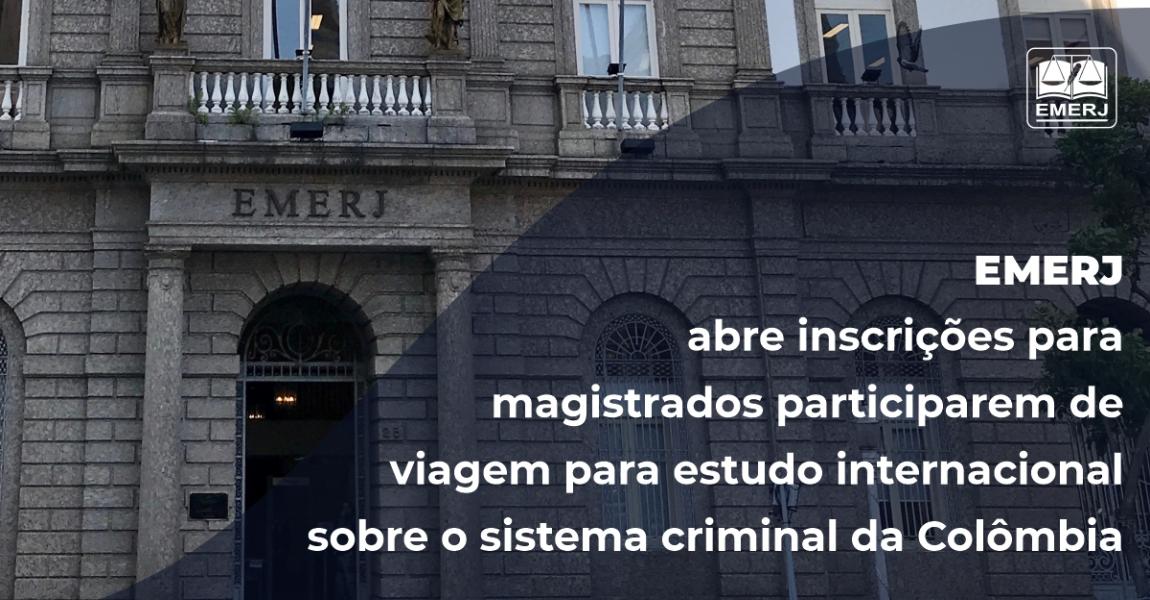 Imagem da notícia - EMERJ abre inscrições para magistrados participarem de viagem para estudo internacional sobre o sistema criminal da Colômbia