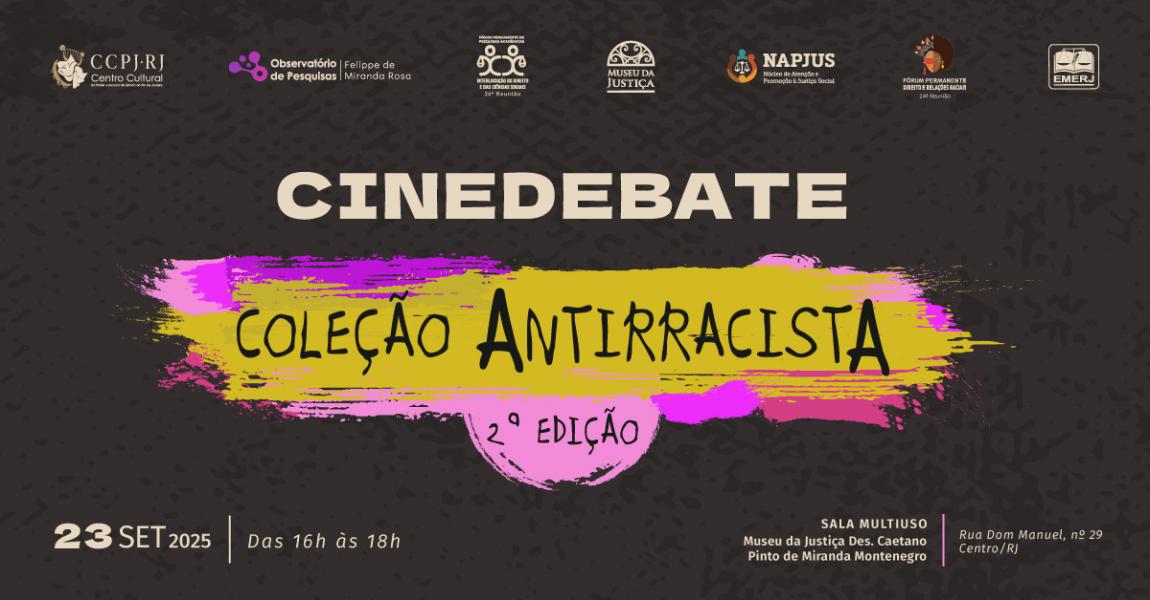 Imagem da notícia - EMERJ promoverá o encontro Cinedebate Coleção Antirracista – 2ª Edição