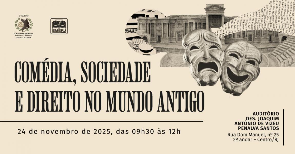Imagem da notícia - Comédia, Sociedade e Direito no Mundo Antigo será tema de palestra na EMERJ