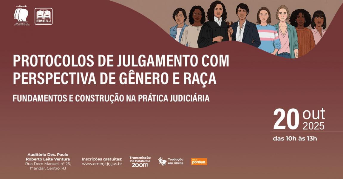 Imagem da notícia - EMERJ promoverá debate Protocolos de Julgamento com Perspectiva de Gênero e Raça: Fundamentos e Construção na Prática Judiciária